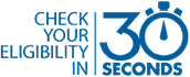 Check your eligibility in 30 seconds